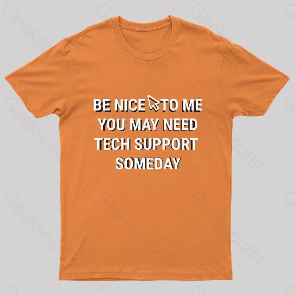 Be Nice Tech Support T-Shirt