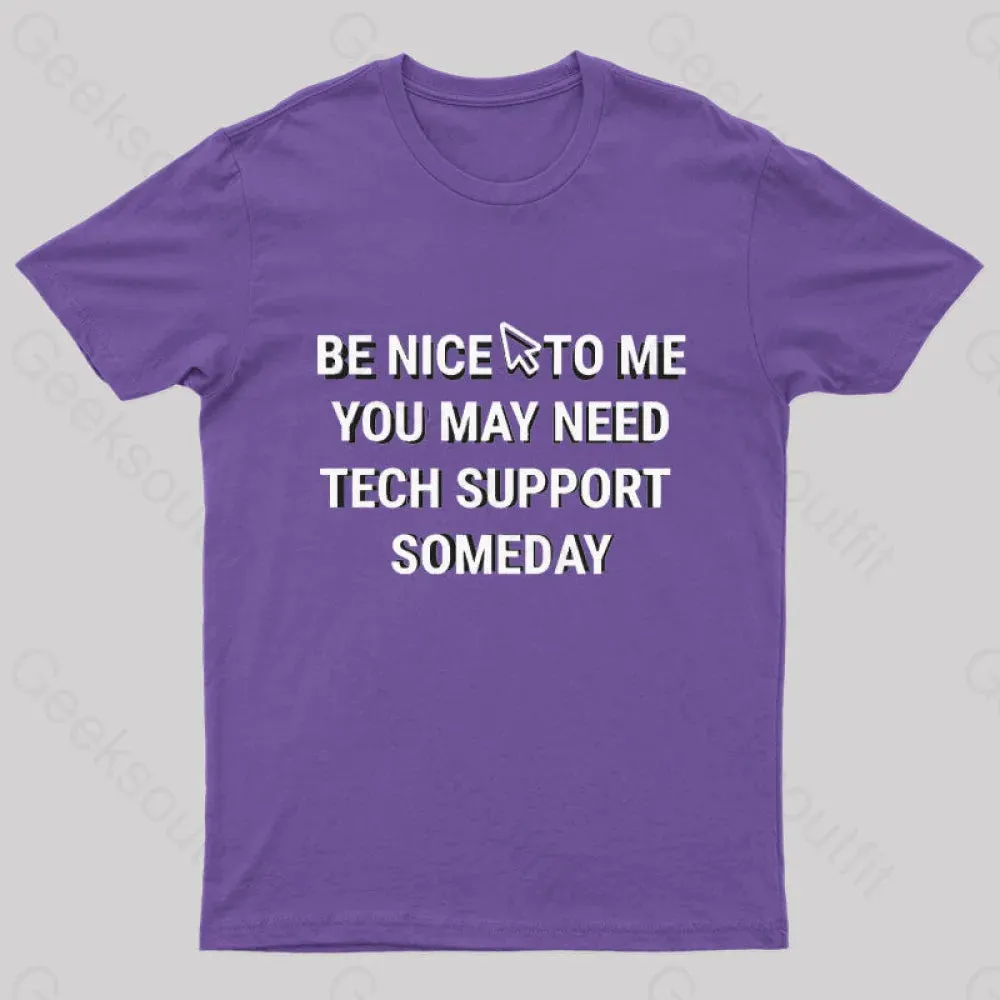 Be Nice Tech Support T-Shirt