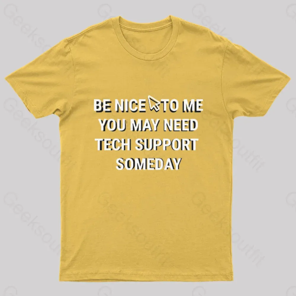 Be Nice Tech Support T-Shirt