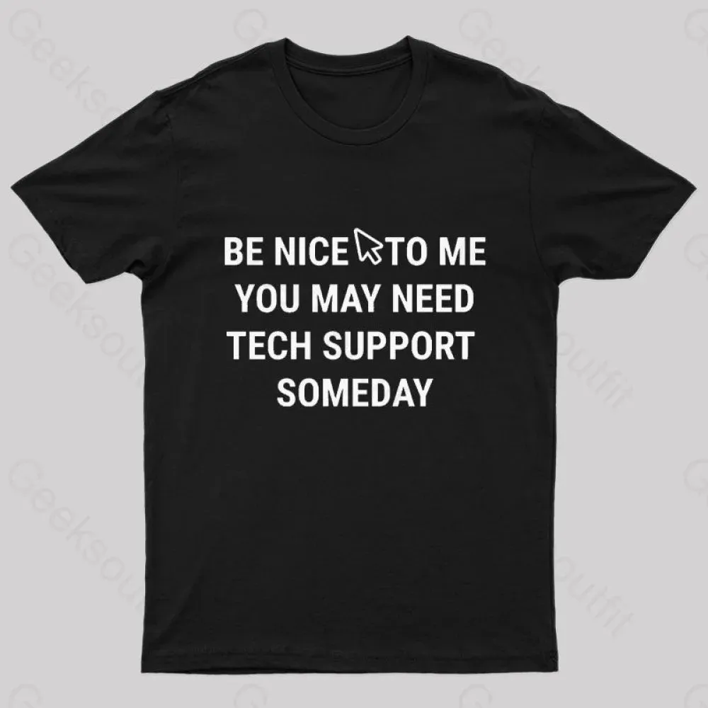 Be Nice Tech Support T-Shirt