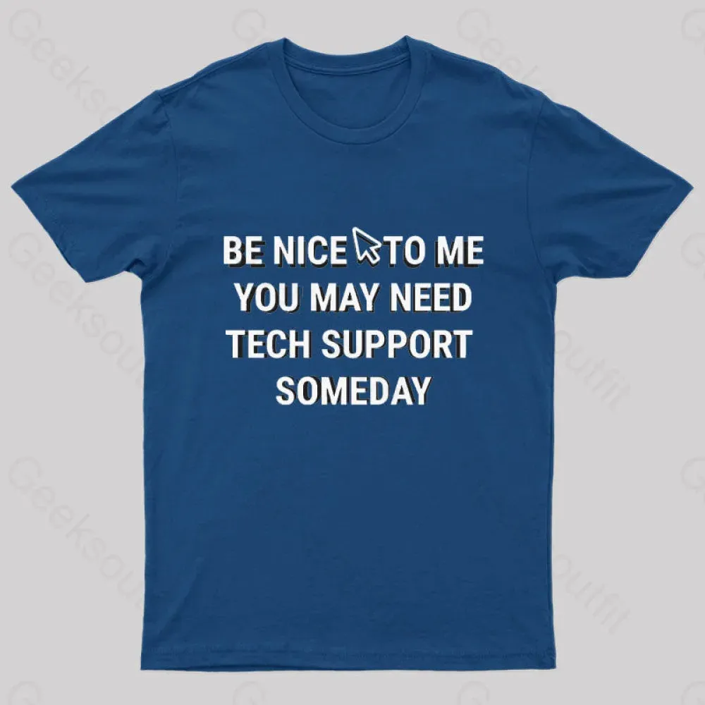 Be Nice Tech Support T-Shirt