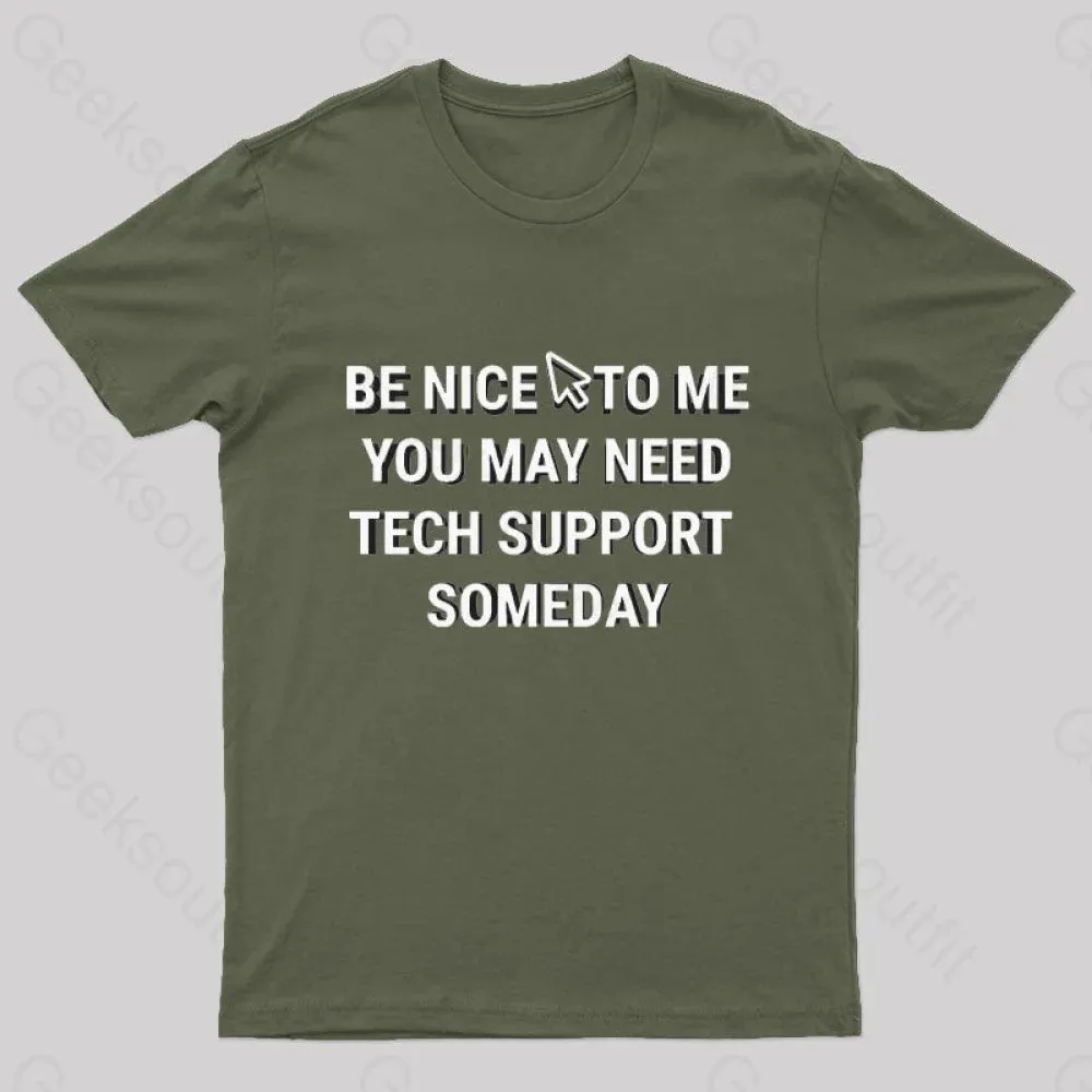 Be Nice Tech Support T-Shirt